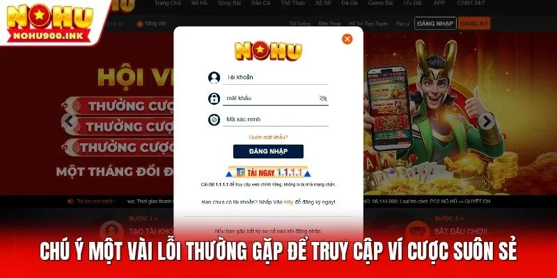 Chú ý một vài lỗi thường gặp để truy cập ví cược suôn sẻ