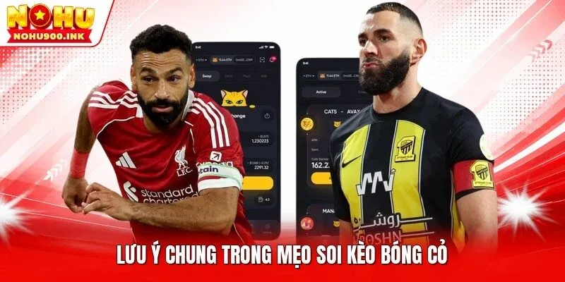 Lưu ý chung trong mẹo soi kèo bóng cỏ