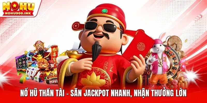 nổ hũ thần tài